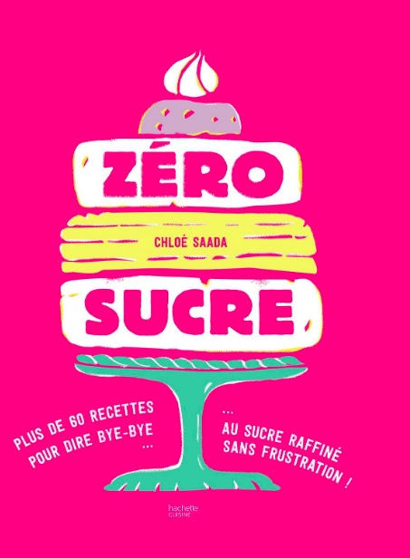 Les secrets sans sucre de la cheffe Chloé Saada, par Sophie Taieb image1.png