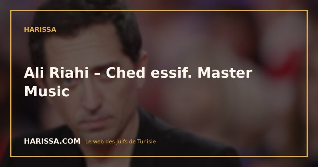 Ali Riahi – Ched essif. Master Music