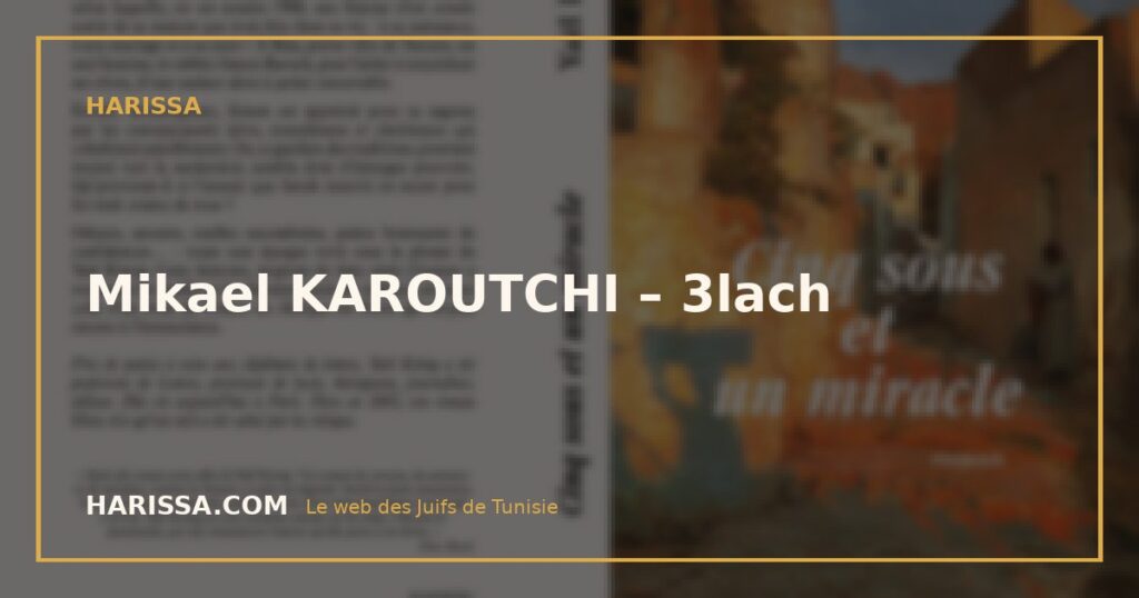 Mikael KAROUTCHI – 3lach