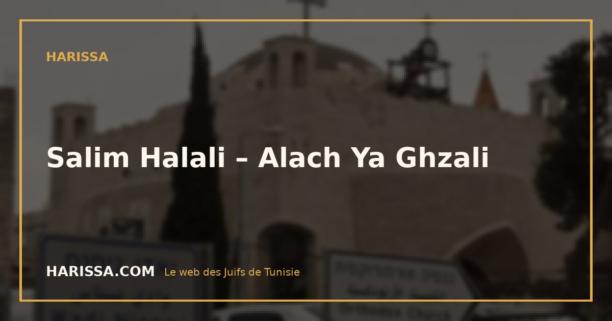 Salim Halali – Alach Ya Ghzali