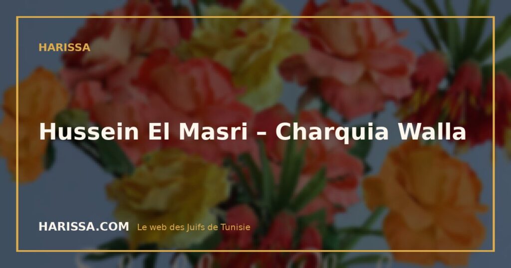 Hussein El Masri – Charquia Walla