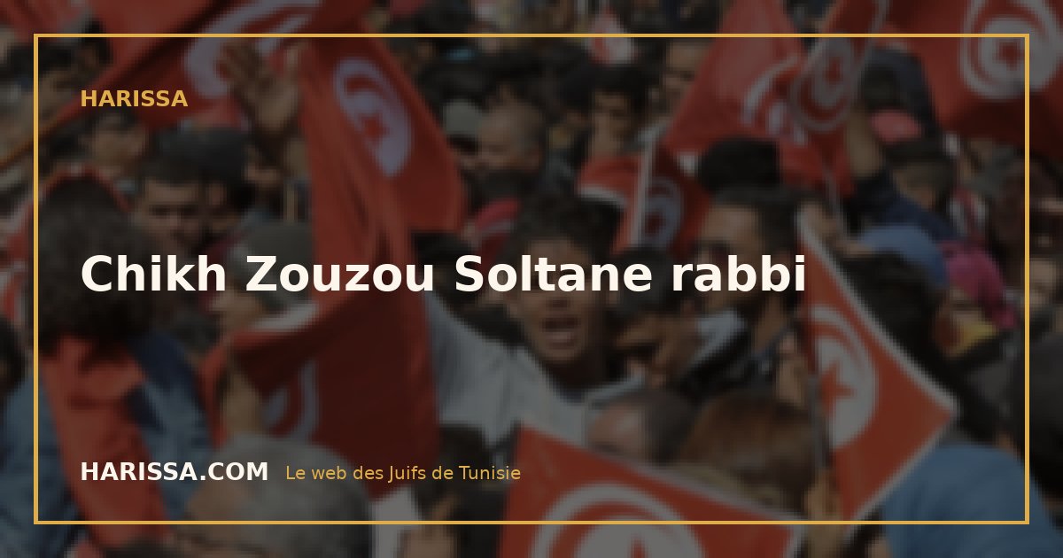 Chikh Zouzou Soltane rabbi