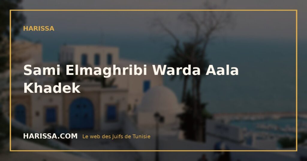 Sami Elmaghribi Warda Aala Khadek