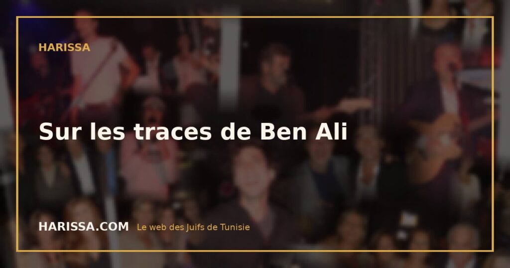 Sur les traces de Ben Ali