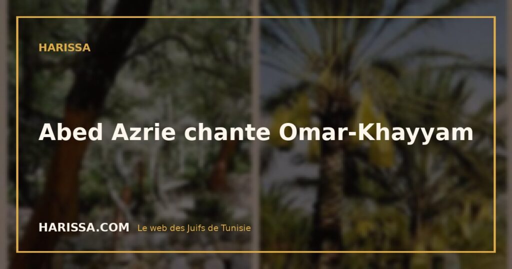 Abed Azrie chante Omar-Khayyam