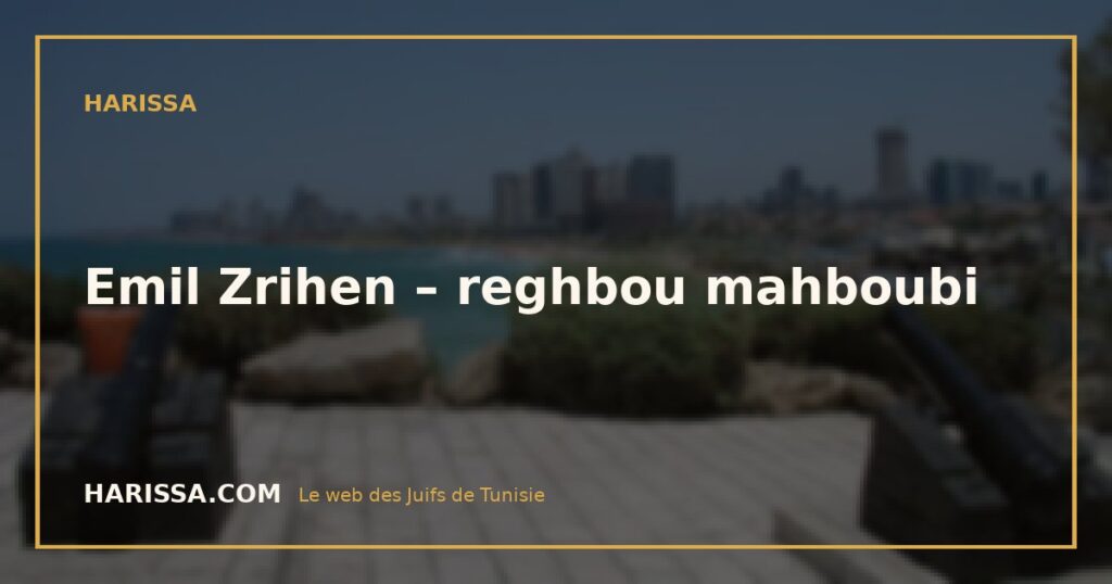 Emil Zrihen – reghbou mahboubi