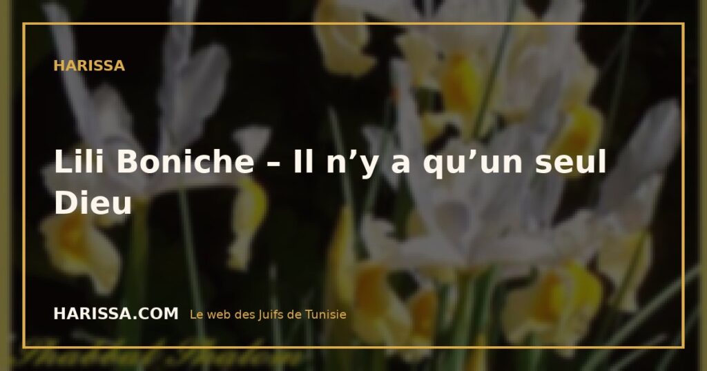 Lili Boniche – Il n’y a qu’un seul Dieu