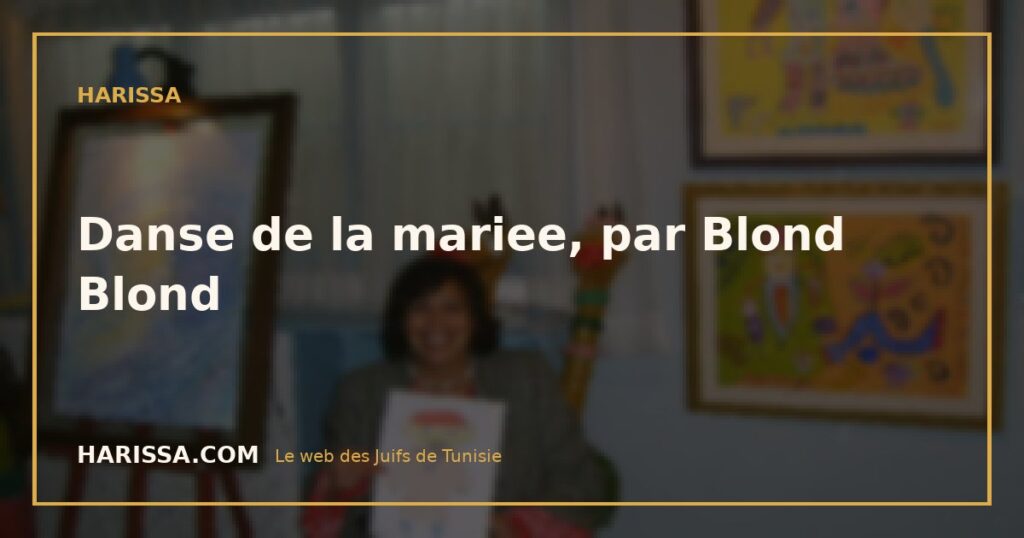 Danse de la mariee, par Blond Blond