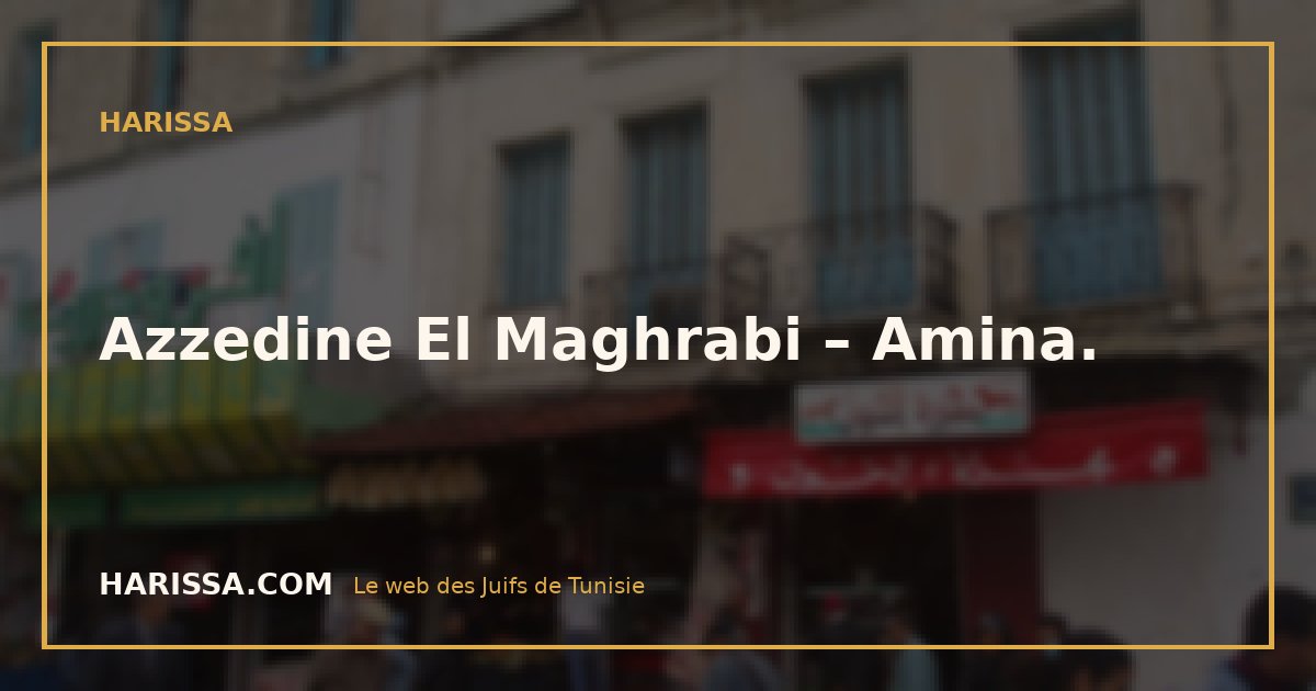 Azzedine El Maghrabi – Amina.