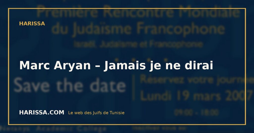 Marc Aryan – Jamais je ne dirai