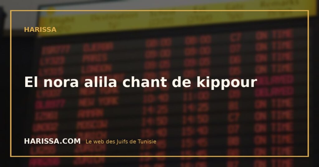 El nora alila chant de kippour