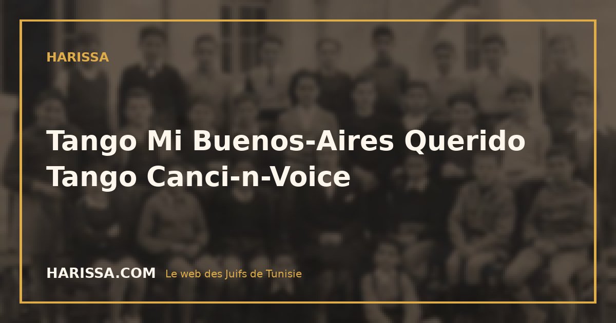 Tango Mi Buenos-Aires Querido Tango Canci-n-Voice