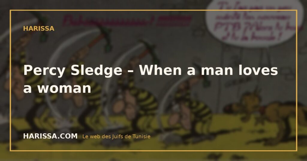 Percy Sledge – When a man loves a woman