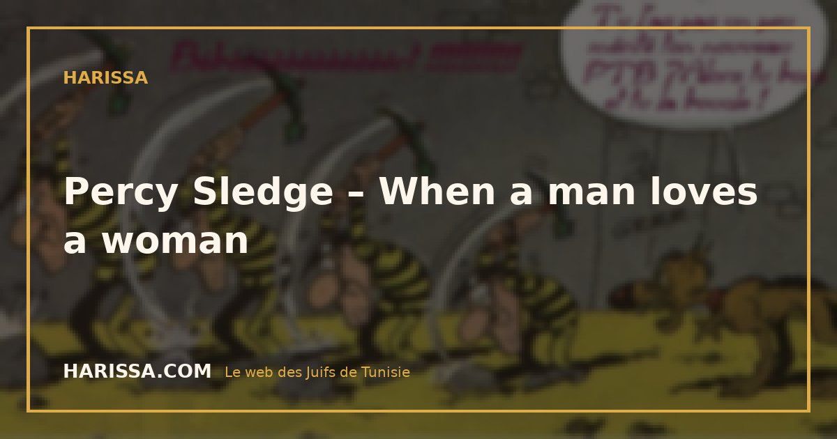 Percy Sledge – When a man loves a woman