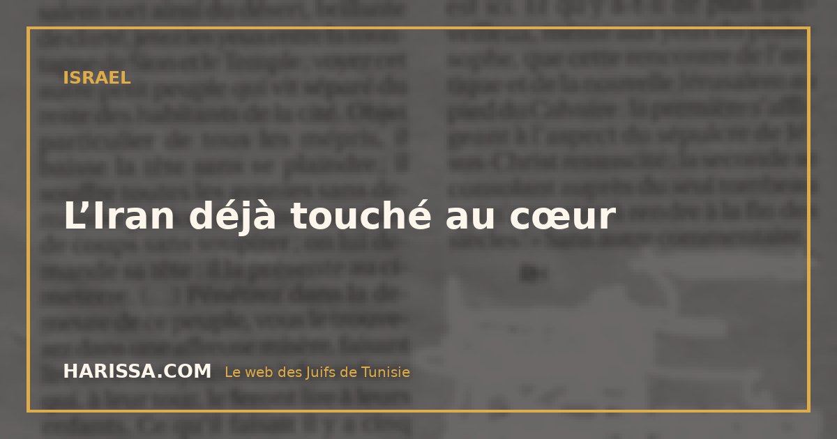 L’Iran déjà touché au cœur