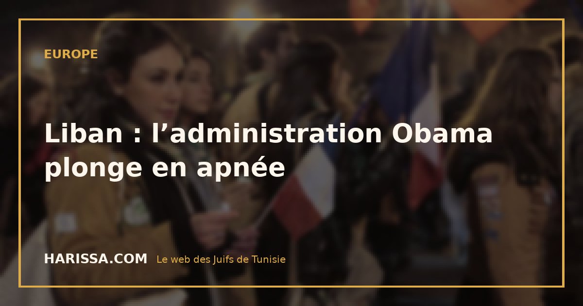 Liban : l’administration Obama plonge en apnée