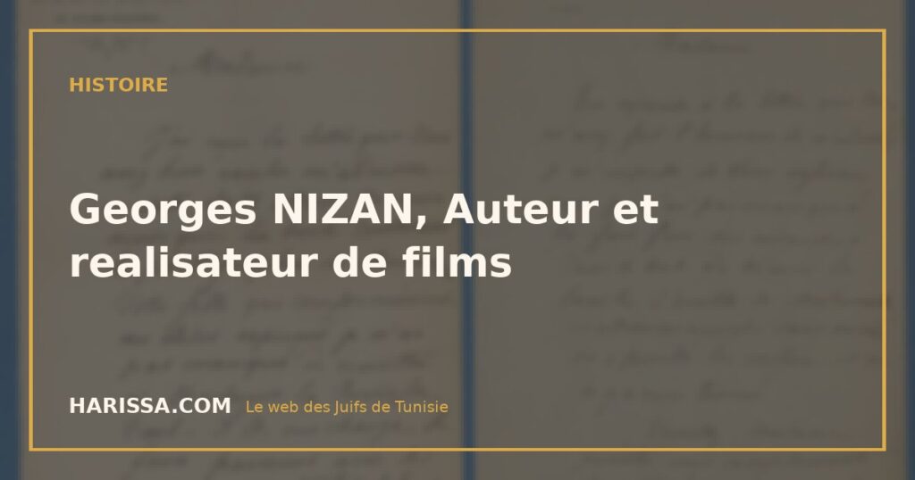 Georges NIZAN, Auteur et realisateur de films