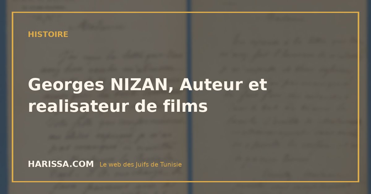 Georges NIZAN, Auteur et realisateur de films