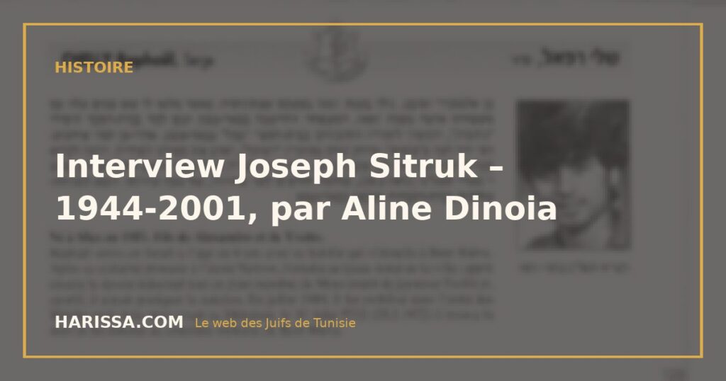 Interview Joseph Sitruk – 1944-2001, par Aline Dinoia