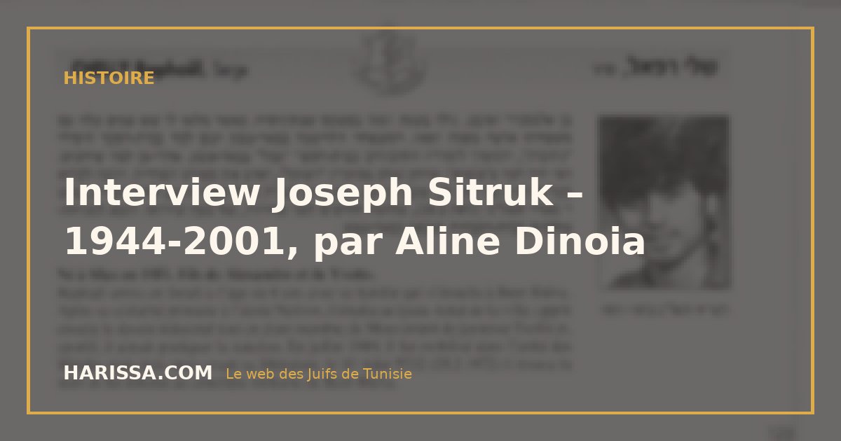 Interview Joseph Sitruk – 1944-2001, par Aline Dinoia