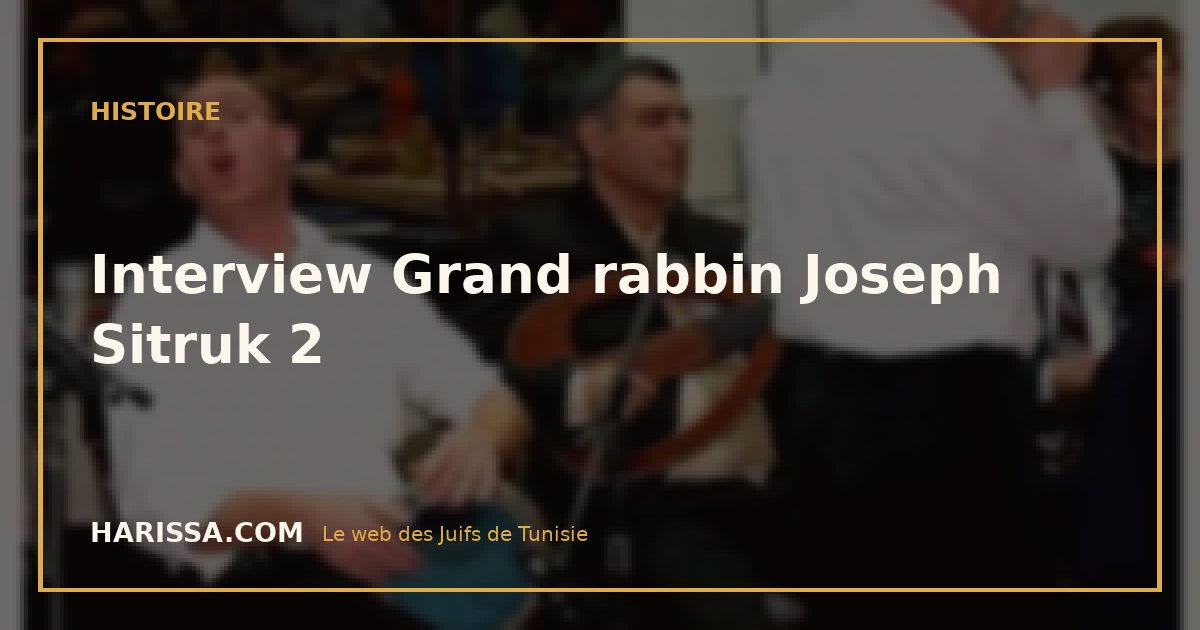 Interview Grand rabbin Joseph Sitruk 2