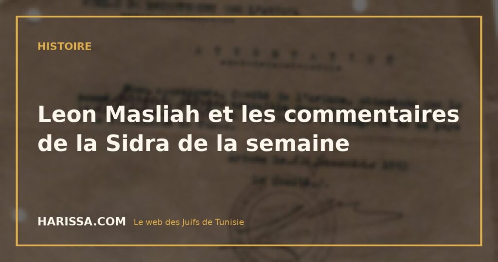 Leon Masliah et les commentaires de la Sidra de la semaine