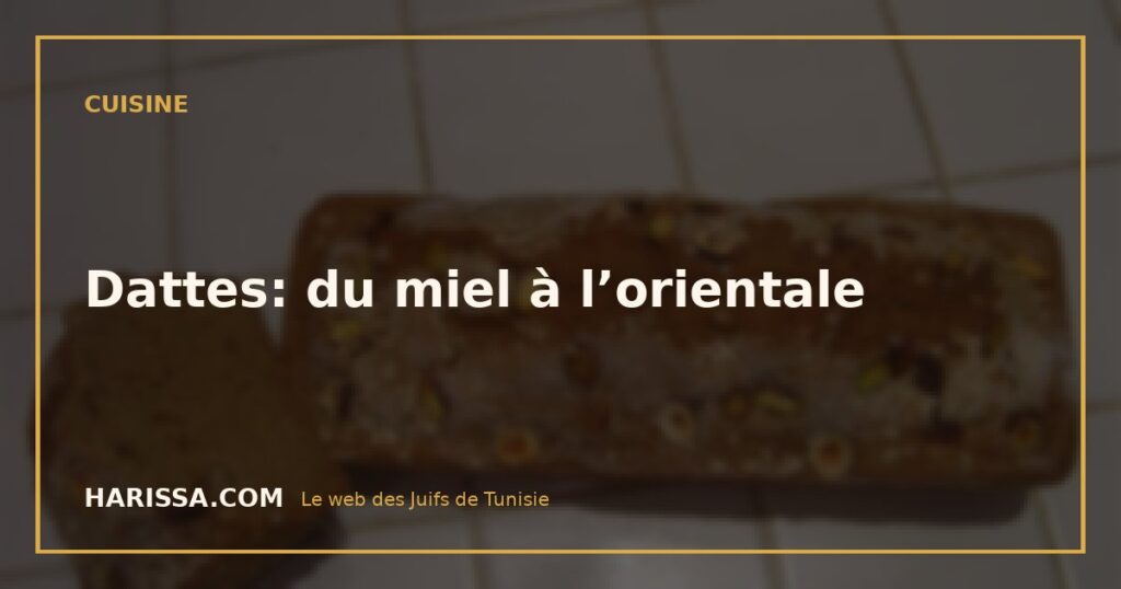 Dattes: du miel à l’orientale