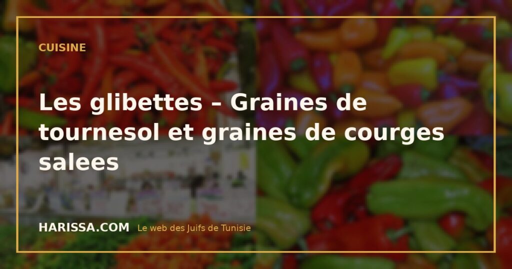 Les glibettes – Graines de tournesol et graines de courges salees