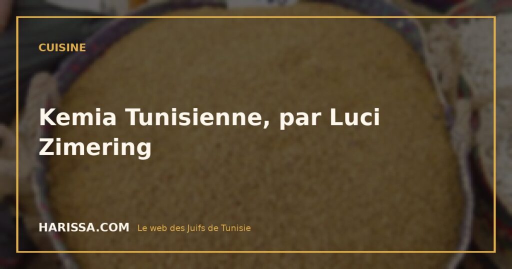 Kemia Tunisienne, par Luci Zimering
