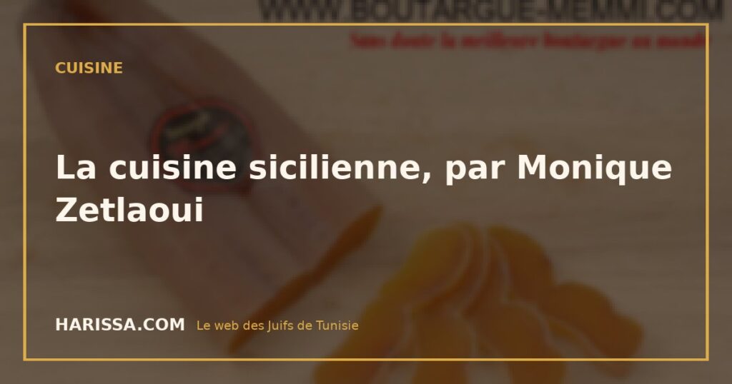 La cuisine sicilienne, par Monique Zetlaoui