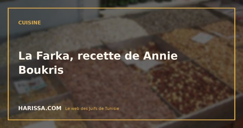 La Farka, recette de Annie Boukris