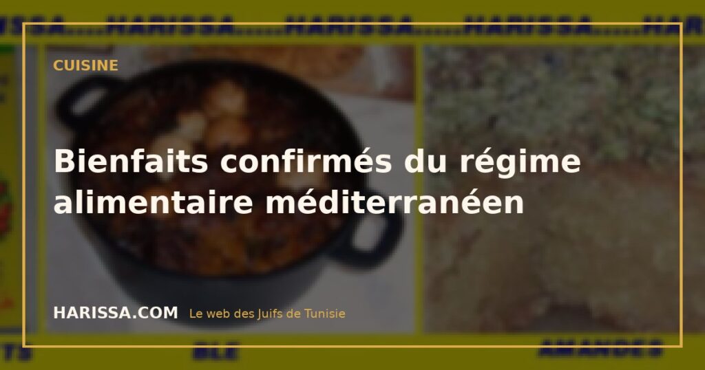 Bienfaits confirmés du régime alimentaire méditerranéen
