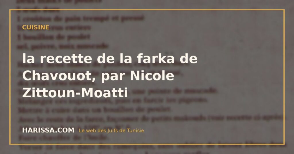 la recette de la farka de Chavouot, par Nicole Zittoun-Moatti