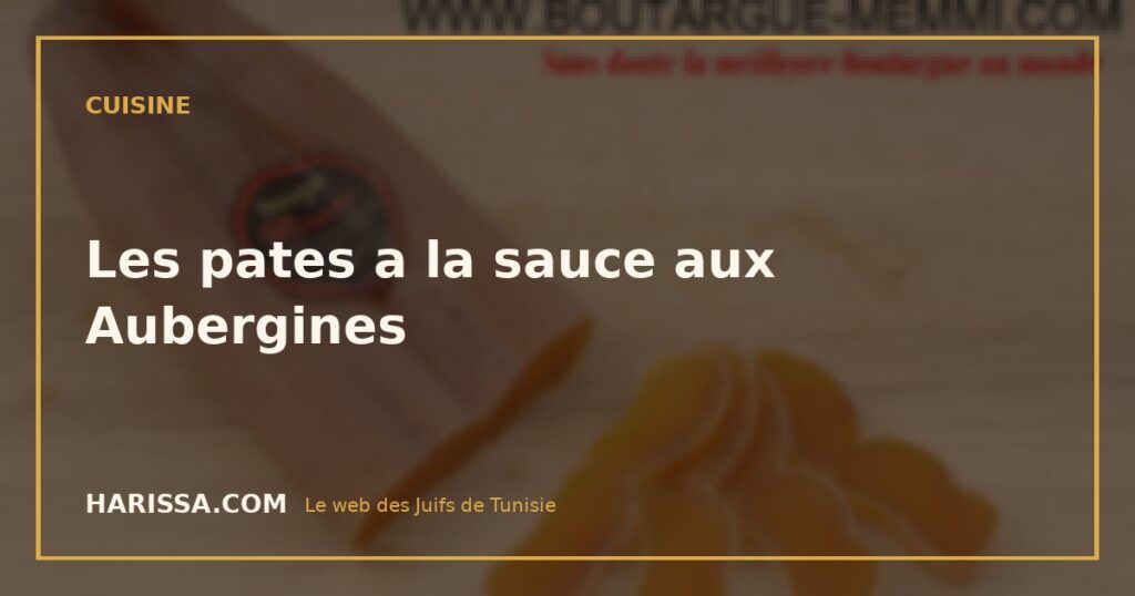 Les pates a la sauce aux Aubergines