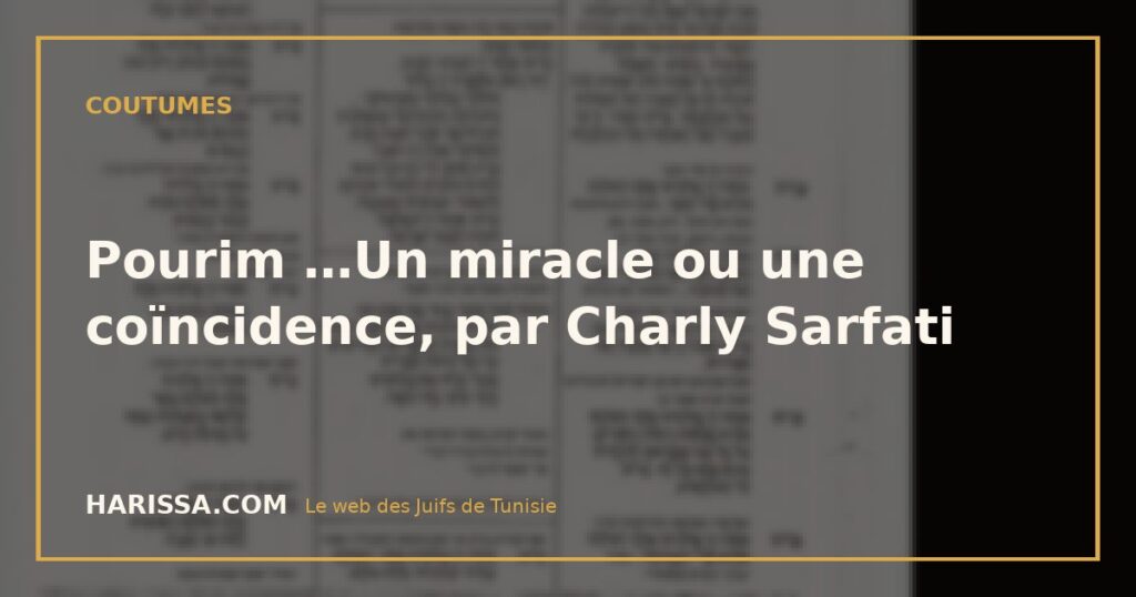 Pourim …Un miracle ou une coïncidence, par Charly Sarfati