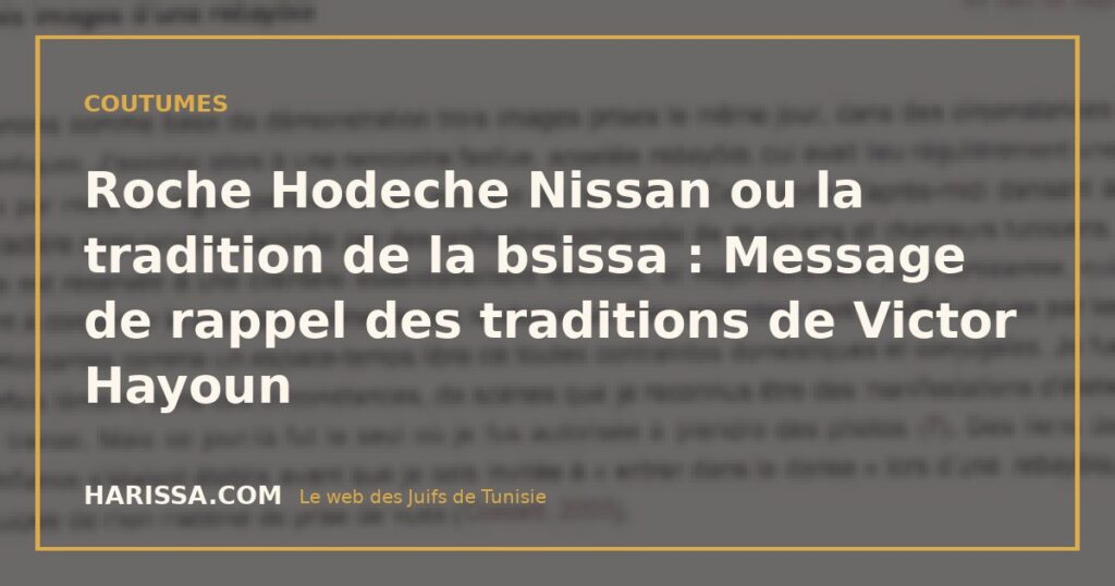 Roche Hodeche Nissan ou la tradition de la bsissa : Message de rappel des traditions de Victor Hayoun