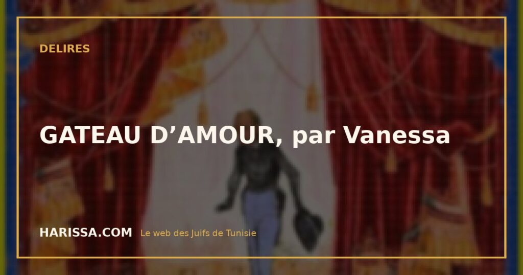 GATEAU D’AMOUR, par Vanessa
