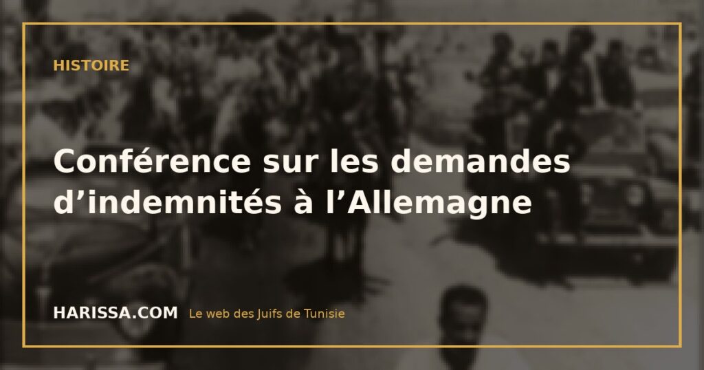 Conférence sur les demandes d’indemnités à l’Allemagne