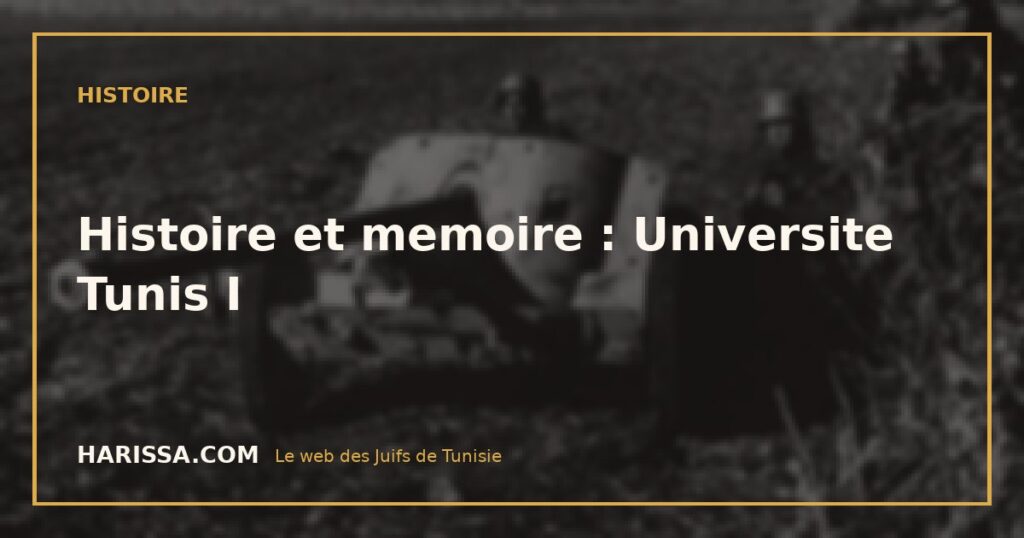 Histoire et memoire : Universite Tunis I