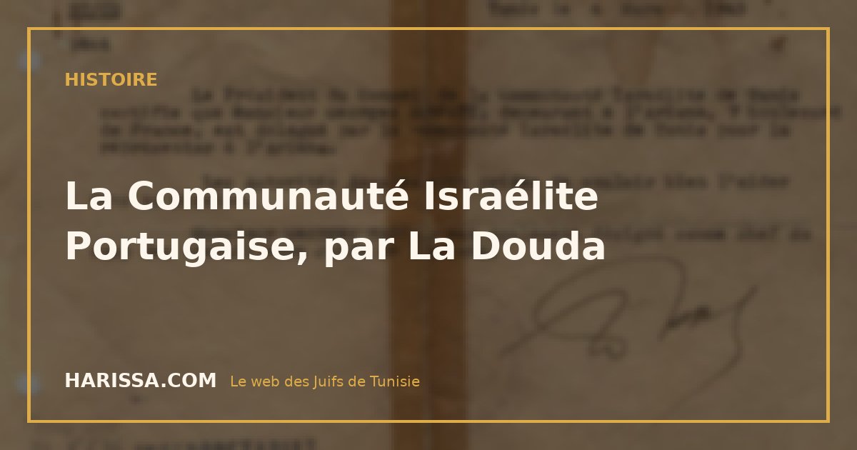 La Communauté Israélite Portugaise, par La Douda