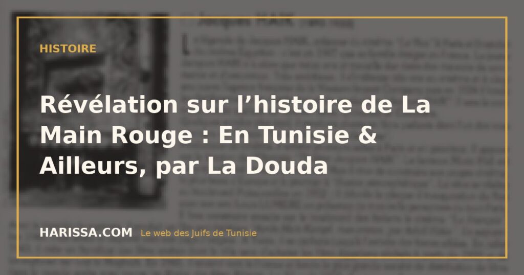 Révélation sur l’histoire de La Main Rouge : En Tunisie & Ailleurs, par La Douda