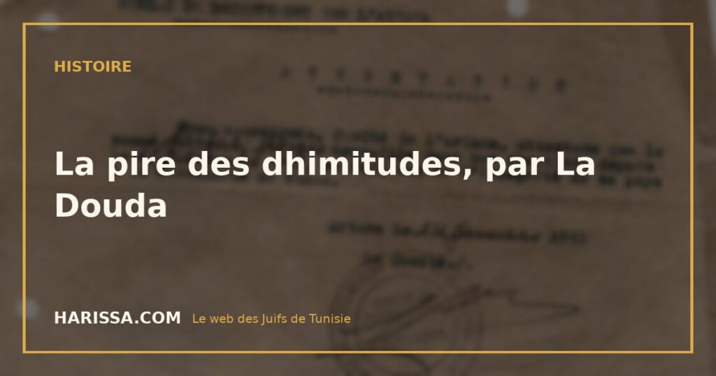 La pire des dhimitudes, par La Douda