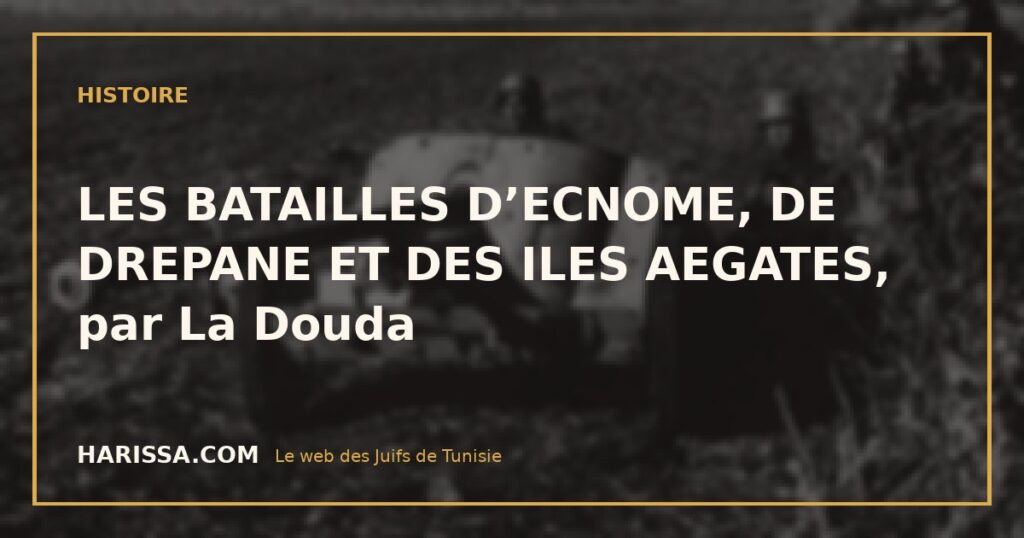 LES BATAILLES D’ECNOME, DE DREPANE ET DES ILES AEGATES, par La Douda