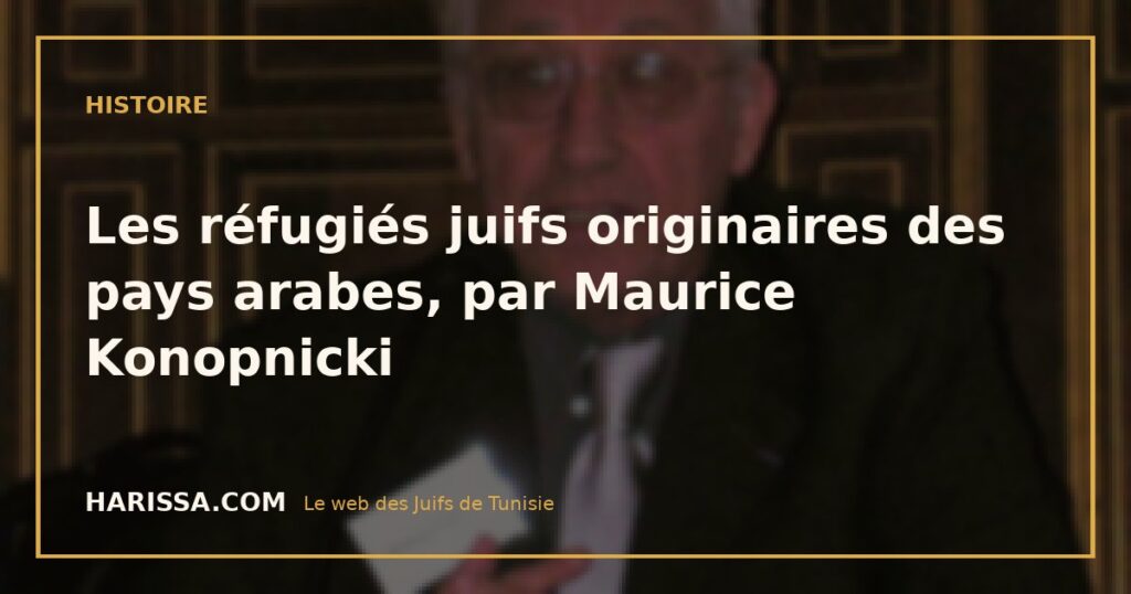 Les réfugiés juifs originaires des pays arabes, par Maurice Konopnicki