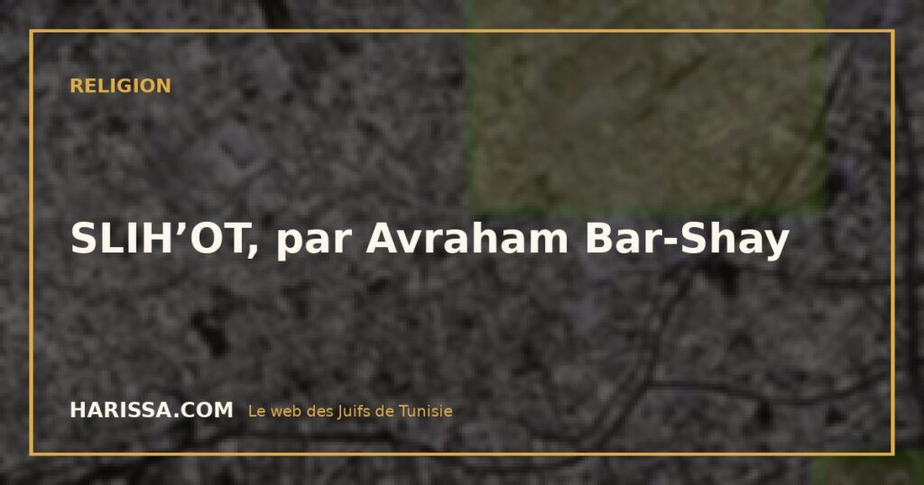 SLIH’OT, par Avraham Bar-Shay