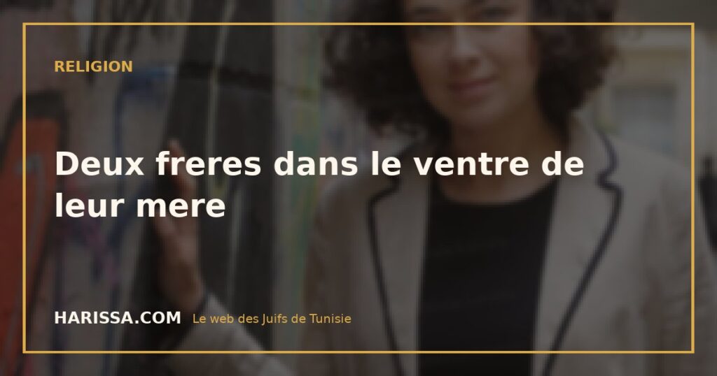 Deux freres dans le ventre de leur mere