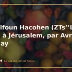 R. Khalfoun Hacohen (ZTs’’L), de Djerba à Jérusalem, par Avraham Bar-Shay