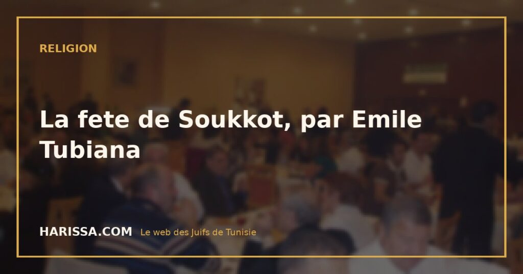 La fete de Soukkot, par Emile Tubiana
