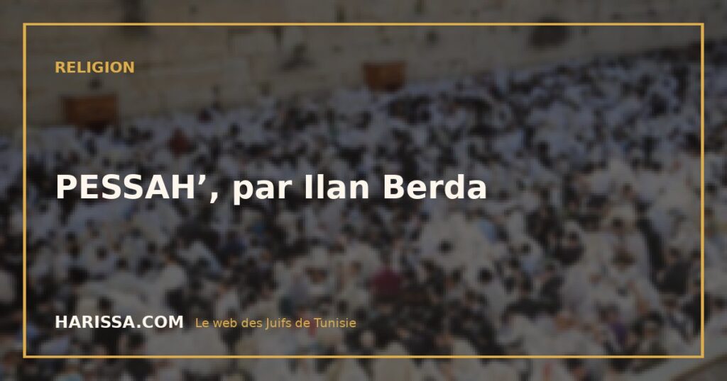 PESSAH’, par Ilan Berda