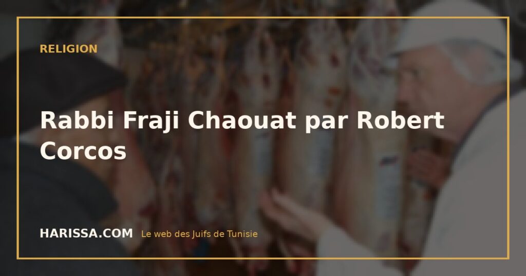 Rabbi Fraji Chaouat par Robert Corcos
